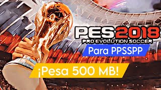 ⚽ DESC4RGA PES 2018 para PPSSPP [upl. by Haldeman118]