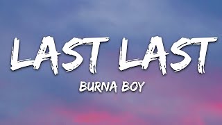 Burna Boy  Last Last Lyrics  1hour Lyrics [upl. by Georgie852]