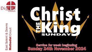 DIGITAL CHURCH for week beginning 24th November 2024 Christ the King Sunday [upl. by Neenaej569]