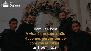 A vida é um sopro não devemos perder tempo com coisas fúteis Dom Samuel  Homilia  26102024 [upl. by Mart413]