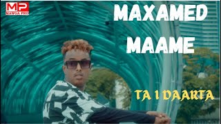 MAXAMED MAAME 2023 TA I DAARTA OFFICAIL MUSIC VIDEO [upl. by Adlesirk]