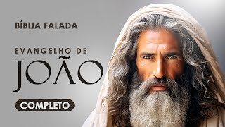 Evangelho de João  Completo  Bíblia Falada ACF [upl. by Brion74]