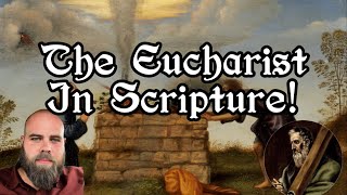 The Eucharist in Scripture  Withdivinemercyapologetics [upl. by Keary]