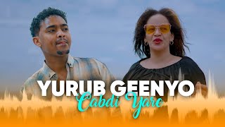 Yurub Geenyo Ft Cabdi Yarre  hees cusub  quot Waddani waa xulashadeena quot [upl. by Nytsirk]