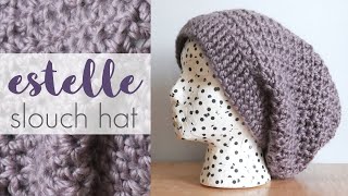 How To Crochet The Estelle Slouch Hat [upl. by Ocer]