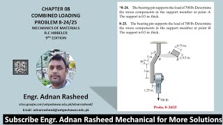 Problem 82425 Combined Loading  Mechanics of materials RC Hibbeler  Stress  Mechanics [upl. by Nosrej]