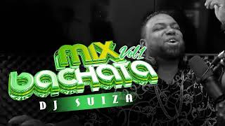 BACHATA MIX VOL 1 MEZCLA EN VIVO CON DJSUIZA 🎶 [upl. by Donalt]