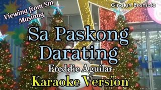 SA PASKONG DARATING KARAOKE BYFreddie Aguilar pasko foryou karaoke karaokeopm karaokemusic [upl. by Gabriell302]