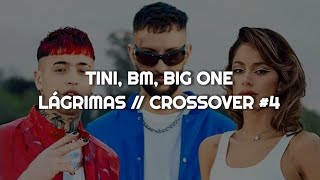 TINI BM Big One  Lágrimas  LETRA CROSSOVER 4 [upl. by Isabeau531]