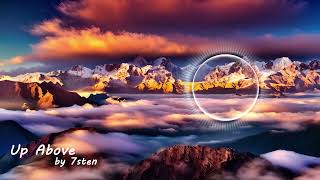 7sten  Up Above Vlog No Copyright Music [upl. by Traweek]