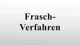 FraschVerfahren [upl. by Porta884]