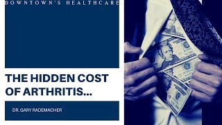 THE HIDDEN COST OF ARTHRITIS  Downtowns Healthcare of Denver [upl. by Saihtam]