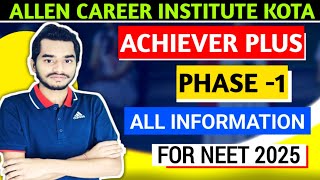 🔴ALLEN ACHIEVER PLUS BATCH FOR NEET 2025 • ALLEN ACHIEVER PLUS Phase 1 • ALLEN NEET DROPPER BATCH [upl. by Gean]