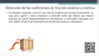 FUERZA DE ROZAMIENTO  FRICCIÓN EJERCICIOS RESUELTOS N°1 Coeficiente estático y cinéticodinámico [upl. by Ahsinom]