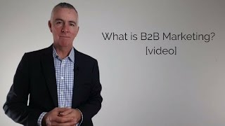 What is B2B Marketing [upl. by Jacinda882]