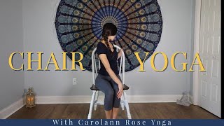 30 Minute Chair Yoga  Gentle Seated Chair Yoga for Beginners amp Seniors  Carolann Rose Yoga [upl. by Yerot]