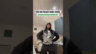 Tell em Brazil funk remix [upl. by Atikehs]