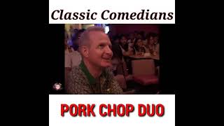 PORK CHOP DUO Classic Comedians [upl. by Amluz43]