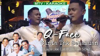 QFace  Cinta Tak Sehaluan KARAOKEHiFiHD Audio [upl. by Leelah]