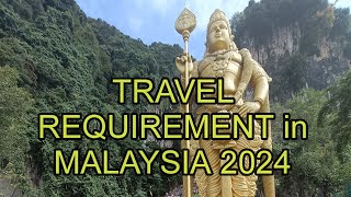 TRAVEL REQUIREMENTS in MALAYSIA 2024 [upl. by Rebeka]