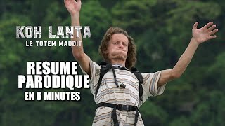 KOH LANTA LA FINALE  RESUME PARODIQUE EN 6 MINUTES [upl. by Ahsatan155]