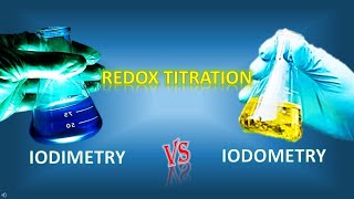 IODIMETRY VERSUS IODOMETRY REDOX TITRATION [upl. by Korrie]