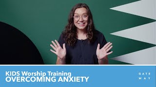 Kids Worship Coaching  Overcoming Anxiety Gateway Worship Training [upl. by Aramo894]