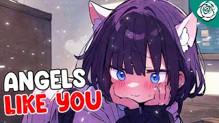 Nightcore  Angels Like You Lyrics [upl. by Whit]