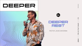 Pastor Jesse McKenna Deeper I Deeper Rest [upl. by Harald694]