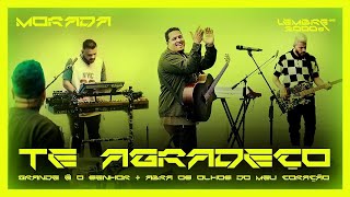 TE AGRADEÇO  GRANDE É O SENHOR  ABRA OS OLHOS DO MEU CORAÇÃO CLIPE OFICIAL  MORADA [upl. by Durante]