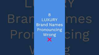 Can you pronounce all correctly ❌️ Luxury brand names shorts learnenglish [upl. by Jeuz]