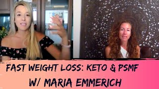 Fast Weight Loss Keto amp PSMF w Maria Emmerich [upl. by Nealon]