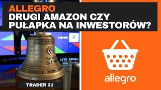 Allegro  drugi Amazon czy pułapka na inwestorów [upl. by Hauge]