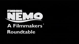 Filmmakers Roundtable  Finding Nemo [upl. by Nylekcaj]