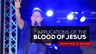 7 Applications of the Blood of Jesus by Bishop Oriel M Ballano [upl. by Isaac614]