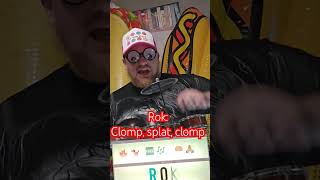 Rok clomp splat clomp clomp splat clomp [upl. by Naihs]