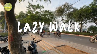 Lazy Walk  Chill Music Playground Lets Dive In Together  Part 37 [upl. by Baron]