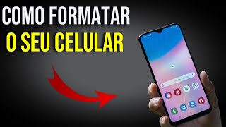 Como Formatar o Celular  Guia Completo para Restaurar Seu Smartphone [upl. by French]