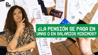 ¿La pensión se paga en UMAs o en salarios mínimos ¿Qué determina el monto de mi pensión [upl. by Oiramrej]