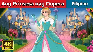 Ang Prinsesa nag Oopera  The Surgeon Princess in Filipino  FilipinoFairyTales [upl. by Minette]