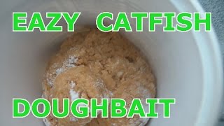 JTO 207  EAZY 4 INGREDIENT CATFISH DOUGHBAIT [upl. by Gus750]