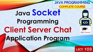 L103 Java Socket Programming  Client Server Chat Application Program  Java Programming Lectures [upl. by Nahtanohj890]