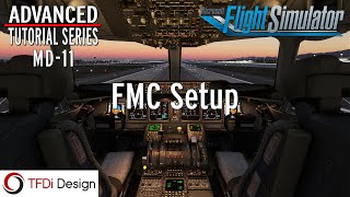 MD11 Advanced Tutorial Series Part 4 FMC Setup  MSFS [upl. by Enilram65]