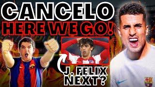 JOAO CANCELO IS BARÇAS NEW SIGNING ✅ JOAO FELIX NEXT⁉️ [upl. by Phaih]