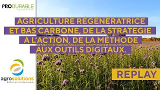 Replay Produrable  Agriculture régénératrice et bas carbone [upl. by Alexina]