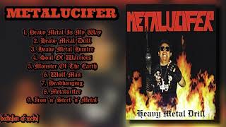 METALUCIFER  Heavy Metal Drill FULL ALBUM [upl. by Enelyad186]