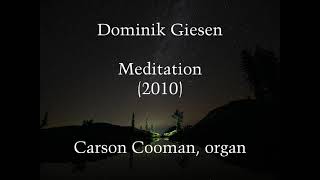 Dominik Giesen — Meditation 2010 for organ [upl. by Ativ]