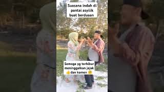 Suasana indah di pantai sepasang kekasih videoreals jangkauan subscribe funny jogetviral [upl. by Odlaumor]