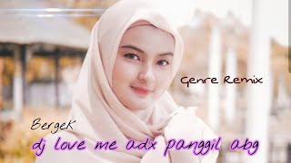 Dj Aceh Bergek  Love Me  Adek Panggil Abg Official Video Music [upl. by Gillead]