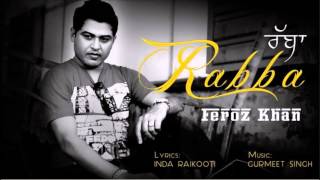 Rabba  Feroz Khan  Brand New Song  HD [upl. by Bunnie]